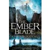 The Ember Blade: A breathtaking fantasy adventure - Chris Wooding