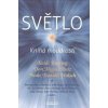 Světlo Kniha moudrosti - Keidi Keating, Don Miguel Ruiz, Neale Donald Walsch