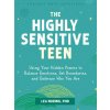 The Highly Sensitive Teen ()