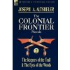 The Colonial Frontier Novels: 2-The Keepers of the Trail & the Eyes of the Woods (Altsheler Joseph a.)