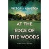 At The Edge Of The Woods - Victoria Houston