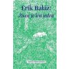 Život je len jeden (Rozhovory s Katarínou Bartoňovou) - Baláž Erik