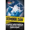 Popol všetkých zarovná (Dominik Dán 1) - Dominik Dán