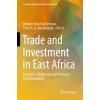 Trade and Investment in East Africa (Binyam Afewerk Demena,Peter A.G. Van Bergeijk)(Brožovaná)