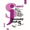 Nový Slovenský jazyk 5. ročník – 2. časť Pracovná učebnica
