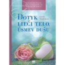 Dotyk lieči telo, úsmev dušu - Jarmila Mandžuková