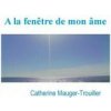 la fenetre de mon ame