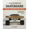 Handmade Skateboard (Matt Berger)(Brožovaná)