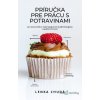 Príručka pre prácu s potravinami - Lenka Chudá - online doručenie