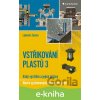 E-kniha Vstřikování plastů 3 - Lubomír Zeman