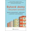 Bytové domy Zdroj příjmů i povinností - Simona Kropáčková, Magdalena Čudová, Tomislav Šimeček