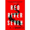 Red River Seven - A.J. Ryan