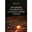 Dynamické vytváření cen a alokace zdrojů v sítích