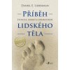 Příběh lidského těla - Liebermann E Daniel