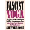 Fascist Yoga - Stewart Home