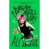 The Ballad Of Speedball Baby - Ali Smith