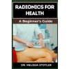 RADIONICS FOR HEALTH