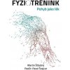 Fyziotrénink - Martin Šťastný, Pavel Švejcar