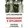 Rozhovory s Hitlerom. Diktátor a novinári