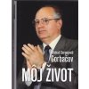 Môj život - Michail Sergejevič Gorbačov