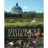 Historické zahrady - Nejkrásnější parky a zámecké zahrady v Čechách a na Moravě - Dvořáček Petr