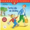 Terka ide do škôlky - Liane Schneider, Eva Wenzel-Burger