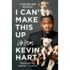 I Can't Make This Up: Life Lessons (Kevin Hart,Neil Strauss)(Brožovaná)