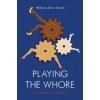 Playing the Whore
