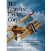 Lafayette Flying Corps: The American Volunteers in the French Air Service in World War I (Dennis Gordon)(Pevná)
