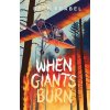 When Giants Burn (Vrabel Beth)