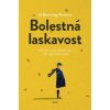 Bolestná laskavost - Jo Browning Wroeová