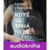 Když se trhá nebe (audiokniha) - Lenka Chalupová