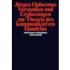 Vorstudien und Ergänzungen zur Theorie des kommunikativen Handelns