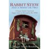 Rabbit Stew And A Penny Or Two (Smith-Bendell Maggie)