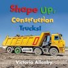 Shape Up, Construction Trucks! (Allenby Victoria)