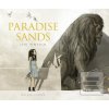 Paradise Sands: A Story… (Levi Pinfold)