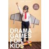 Drama Games for Kids (Denver Casado)(Brožovaná)