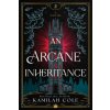 Arcane Inheritance (Kamilah Cole)(Brožovaná)
