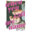 When You Call My Name (Shaw Tucker)(Brožovaná)