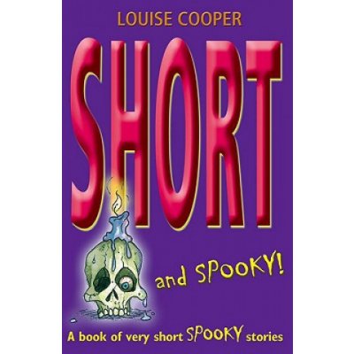 Short and Spooky A Book of Very Short Spooky Stories - L. Cooper