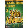 LOOK, LISTEN & LEARN 3 - STYLISH ADVENTURE / altový saxofón