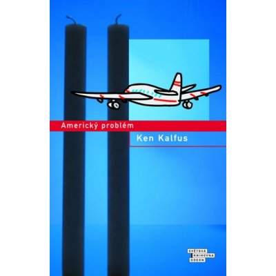 Americký problém - Ken Kalfus