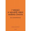 7 kroků k nejlepší verzi vašeho života - Síla manifestace, Nafousi R