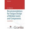 Recommendations for Fatigue Design of Welded Joints and Components - A.F. Hobbacher