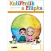 KuliFerdík a Filipka (Hana Nádvorníková, Jana Pechancová, Silvie Holečková)