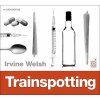 Trainspotting - Irvine Welsh