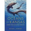 Oceans of Kansas, Second Edition (Michael J. Everhart)(Pevná)