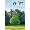 Chůze - Spojte se se Zemí, svou myslí a tělem - Krok za krokem