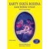 Karty Svatá rodina aneb řešíme vztahy k - Blechová Zdenka