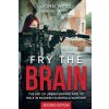 Fry the Brain